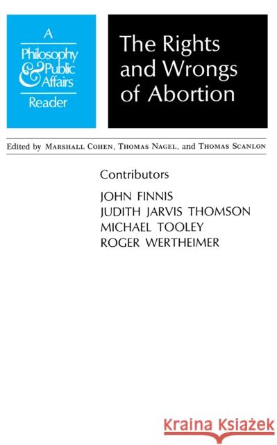 Rights and Wrongs of Abortion: A Philosophy and Public Affairs Reader