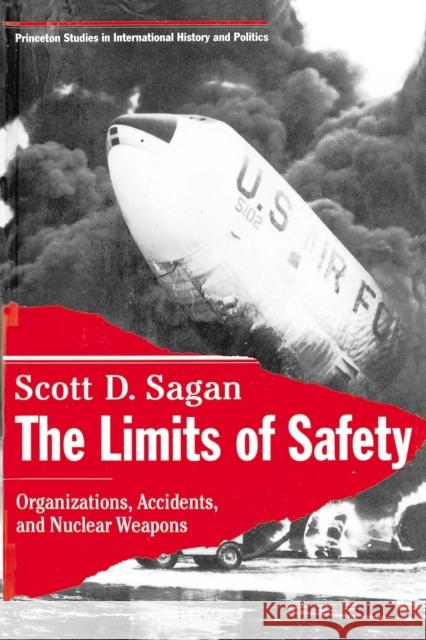 The Limits of Safety: Organizations, Accidents, and Nuclear Weapons