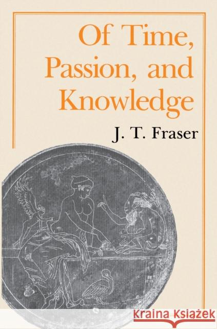 Of Time, Passion, and Knowledge