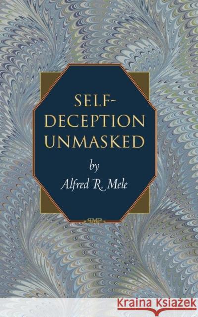 Self-Deception Unmasked