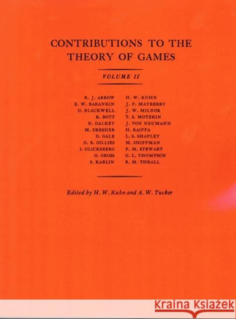 Contributions to the Theory of Games: Volume II