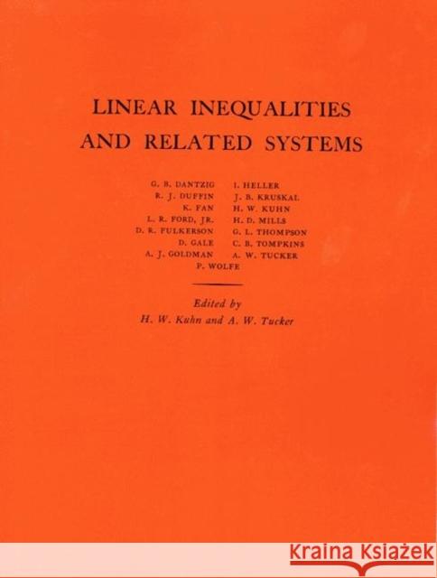 Linear Inequalities and Related Systems. (Am-38), Volume 38