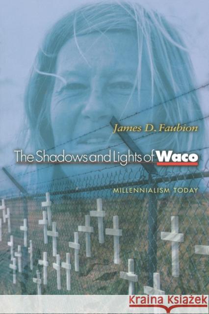 The Shadows and Lights of Waco: Millenialism Today