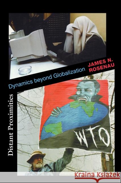 Distant Proximities: Dynamics Beyond Globalization