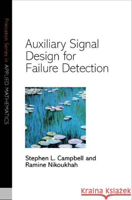 Auxiliary Signal Design for Failure Detection