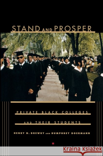 Stand and Prosper: Private Black Colleges and Their Students
