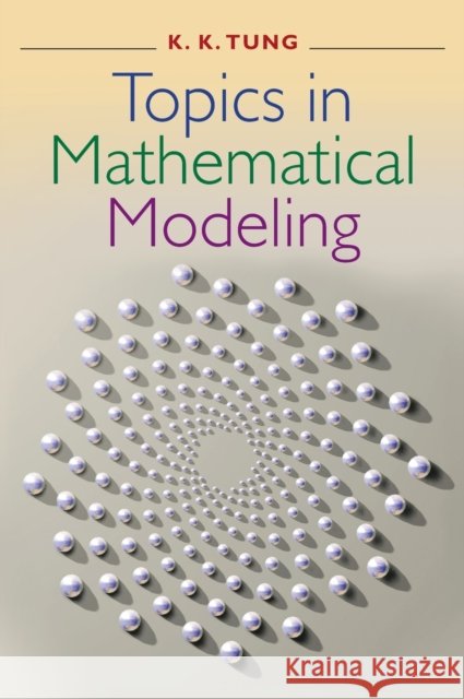 Topics in Mathematical Modeling