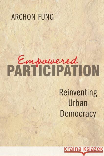 Empowered Participation: Reinventing Urban Democracy