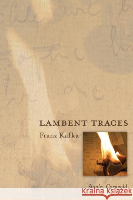 Lambent Traces: Franz Kafka