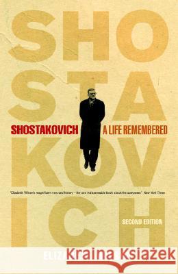 Shostakovich: A Life Remembered - Second Edition