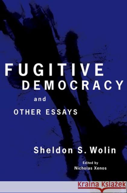 Fugitive Democracy: And Other Essays