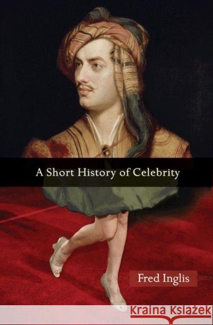 A Short History of Celebrity