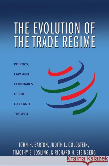 The Evolution of the Trade Regime: Politics, Law, and Economics of the GATT and the Wto