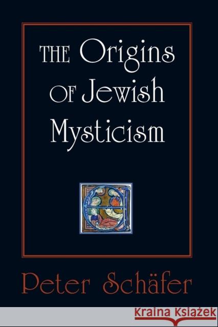 The Origins of Jewish Mysticism