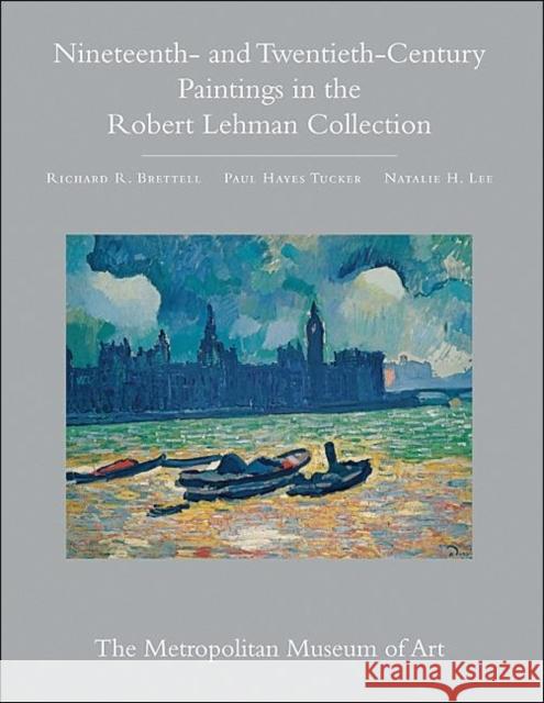 Nineteenth- And Twentieth-Century Paintings in the Robert Lehman Collection