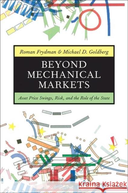 Beyond Mechanical Markets: Asset Price Swings, Risk, and the Role of the State