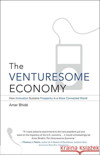 The Venturesome Economy: How Innovation Sustains Prosperity in a More Connected World