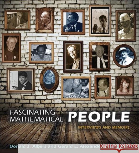Fascinating Mathematical People: Interviews and Memoirs