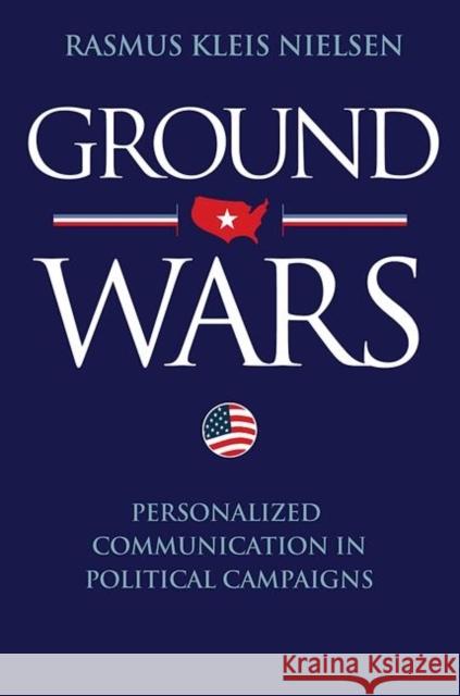 Ground Wars: Personalized Communication in Political Campaigns