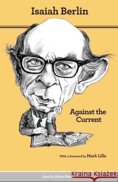 Against the Current: Essays in the History of Ideas - Second Edition