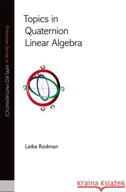 Topics in Quaternion Linear Algebra