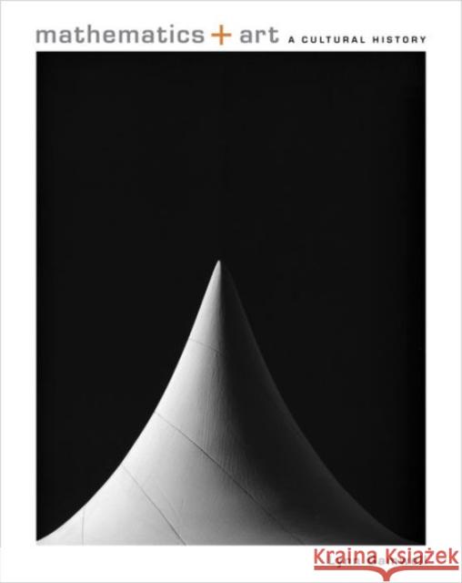 Mathematics and Art: A Cultural History