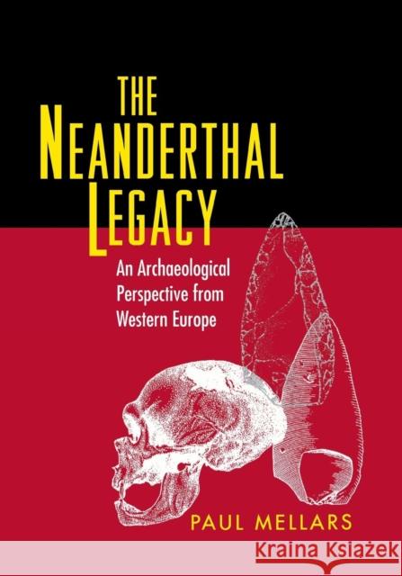 The Neanderthal Legacy: An Archaeological Perspective from Western Europe