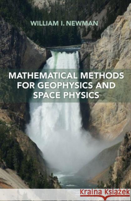 Mathematical Methods for Geophysics and Space Physics