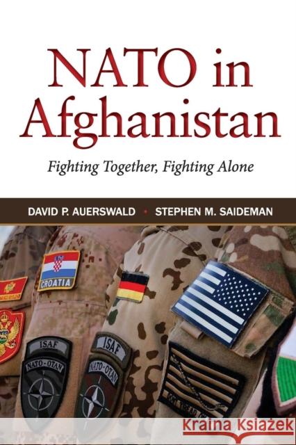NATO in Afghanistan: Fighting Together, Fighting Alone