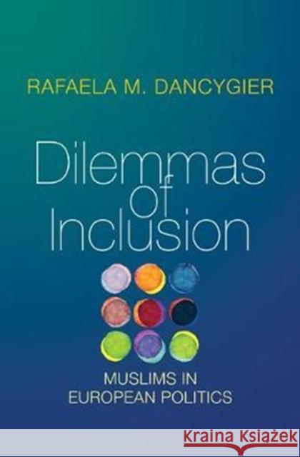 Dilemmas of Inclusion: Muslims in European Politics