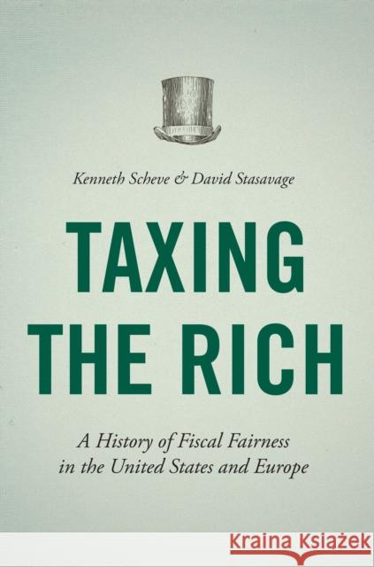 Taxing the Rich: A History of Fiscal Fairness in the United States and Europe