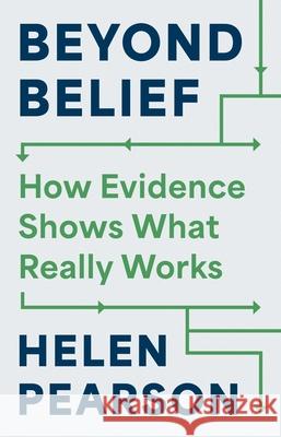 Beyond Belief: How Evidence Shows What Really Works