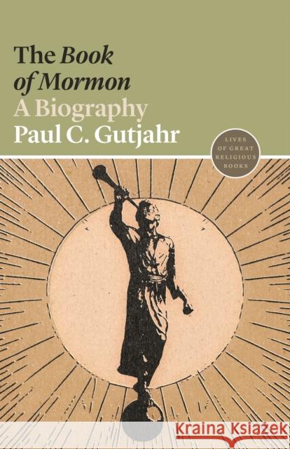 The Book of Mormon: A Biography