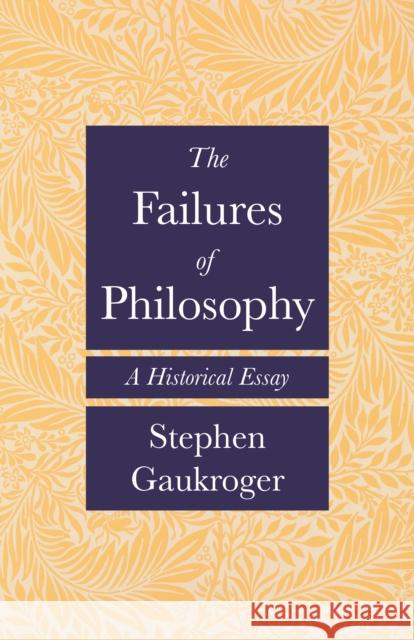 The Failures of Philosophy: A Historical Essay