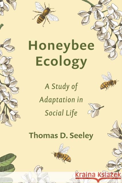 Honeybee Ecology: A Study of Adaptation in Social Life