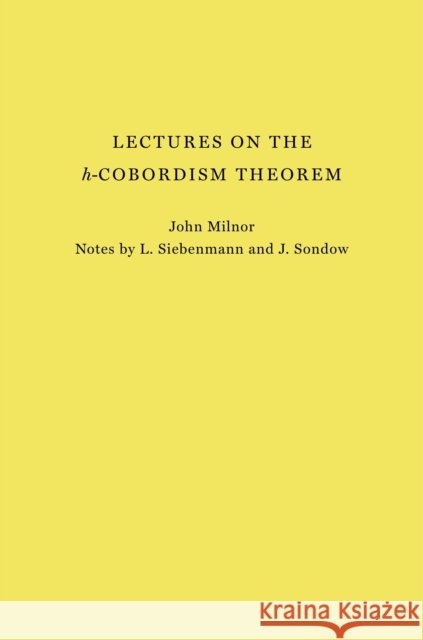 Lectures on the h-Cobordism Theorem