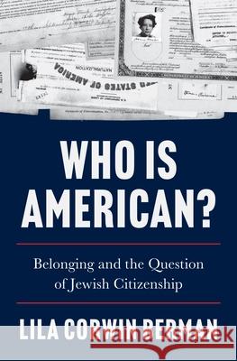 Who Is American?: Belonging and the Question of Jewish Citizenship