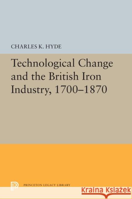 Technological Change and the British Iron Industry, 1700-1870