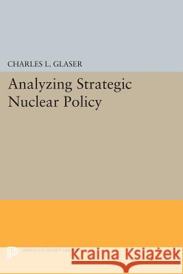Analyzing Strategic Nuclear Policy