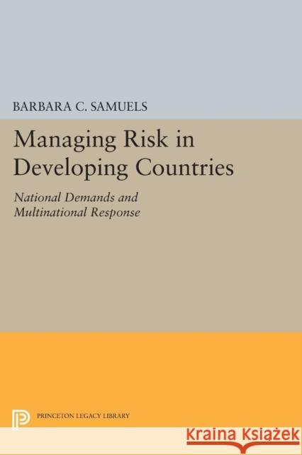 Managing Risk in Developing Countries: National Demands and Multinational Response