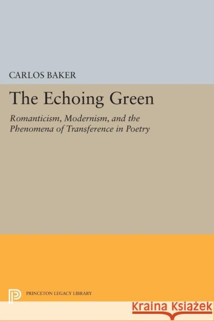 The Echoing Green: Romantic, Modernism, and the Phenomena of Transference in Poetry