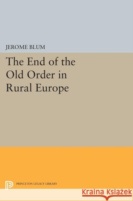 The End of the Old Order in Rural Europe