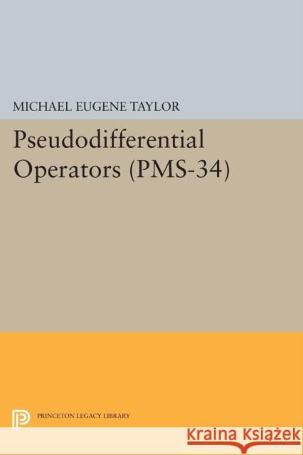 Pseudodifferential Operators (Pms-34)