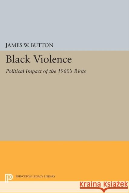 Black Violence: Political Impact of the 1960s Riots