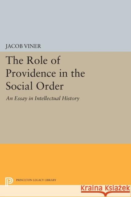 The Role of Providence in the Social Order: An Essay in Intellectual History