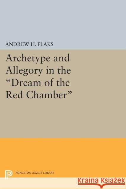 Archetype and Allegory in the Dream of the Red Chamber