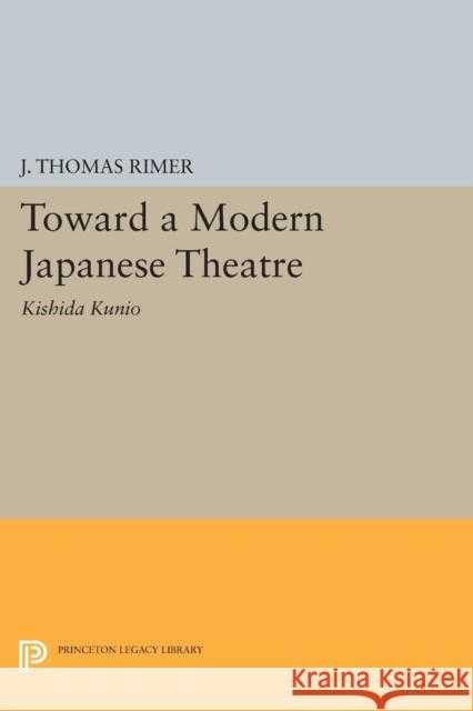 Toward a Modern Japanese Theatre: Kishida Kunio