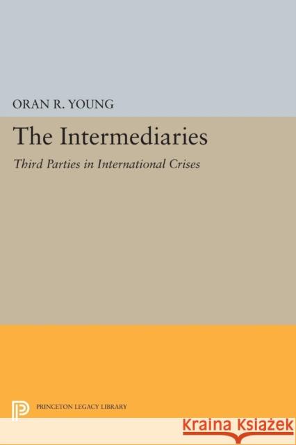 The Intermediaries: Third Parties in International Crises