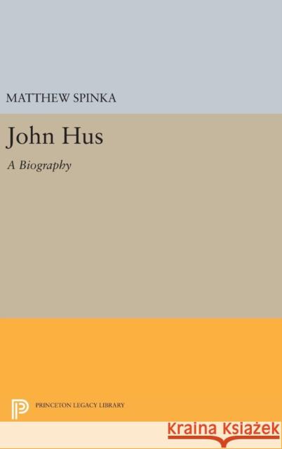 John Hus: A Biography