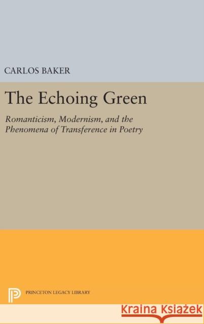 The Echoing Green: Romantic, Modernism, and the Phenomena of Transference in Poetry